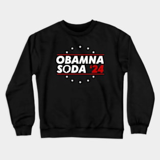 Obamna Soda 2024 Funny Trump Crewneck Sweatshirt